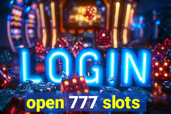 open 777 slots